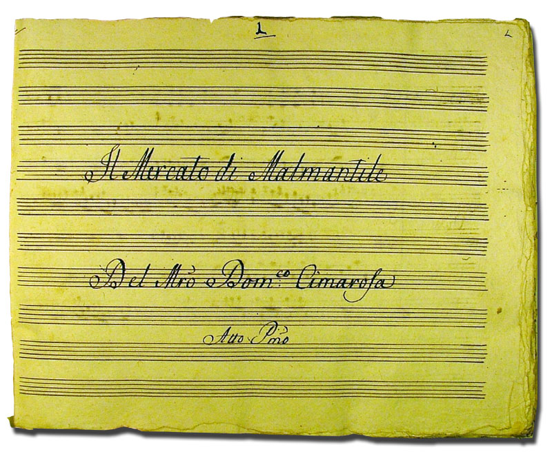 DOMENICO CIMAROSA, Il mercato di Malmantile, opera giocosa di Carlo Goldoni, Firenze, Teatro della Pergola, 1784